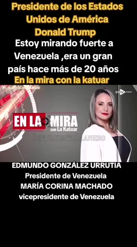 Presidente de los Estados  Unidos de América Donald Trump  Estoy mirando fuerte a Venezuela ,era un gran  país hace más de 20 años En la mira con la katuar EDMUNDO GONZÁLEZ URRUTIA Presidente de Venezuela  MARÍA CORINA MACHADO vicepresidente de Venezuela #SentimientoLlanero #ParaTi  #Contenido #Fyp  #YaCasiVenezuela  #JessicaVallenilla #LaKatuar  #EnLaMiraConLaKatuar  #EvTvMiami  #NorbeyMarin  #HastaQueCaigaLaTirania  #VenezuelaTierraDeGracia #VenezuelaLibertad #OperacionCausaJusta #OperacionNoriega #ComandoSur #HastaElFinal 