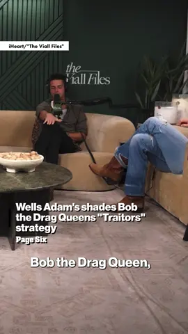 Wells Adams wasn't afraid to shade Bob the Drag Queen's 'Traitors' strategy during his latest podcast appearance. 🫖