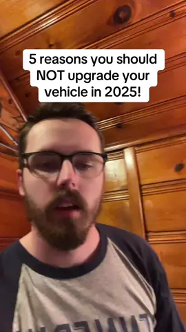 5 reasons you should wait to upgrade your vehicle. #tipsandtricks #cars #vehicles #cartips #2025 #carservice #newcars #top5 #recommendations #newcar 