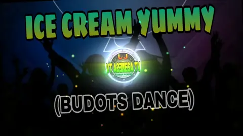 #icecreamyummy#BUDOTSREMIX2025#Djrejie#fypシ゚