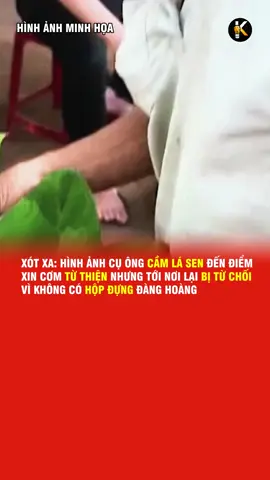 Xót xa hình ảnh cụ ông cầm lá sen đến điểm xin cơm từ thiện nhưng tới nơi lại bị từ chối vì không có hộp đựng đàng hoàng #tiktoknews