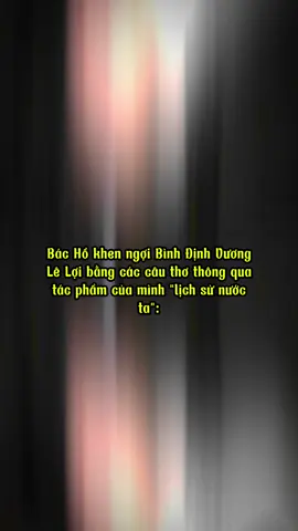 Chủ Tịch Hồ Chí Minh khen ngợi Lê Lợi và cuộc khởi nghĩa Lam Sơn thông qua tác phẩm 