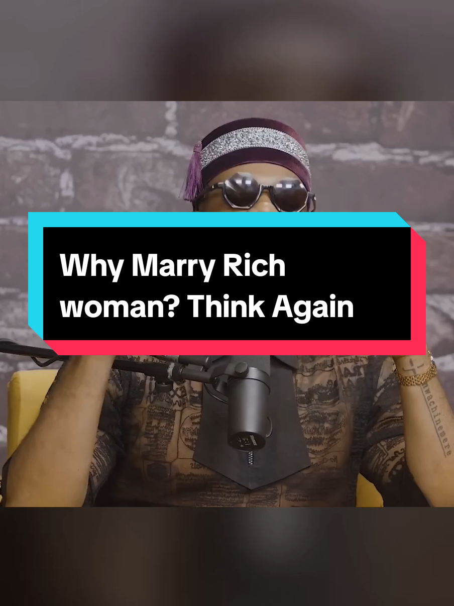 Why Marry Rich woman? Think Again