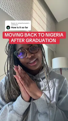 Replying to @notesfromade moving back to Nigeria !! 