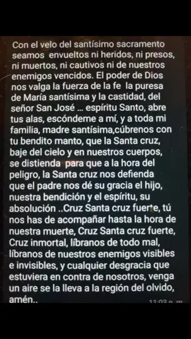 Respuesta a @CarrSil aquí te escribí la oración para que la puedas copiar esta hermosa esta oración mi abuelita me la enseño ya hace 40 años 