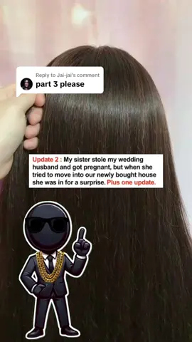 Replying to @Jai-jai part3 My sister stole my wedding husband and got pregnant, but when she tried to move into our newly bought house, she was in for a surprise.#usa🇺🇸 #reddit_tiktok #reddit #redditreadings #redditstoriestts 