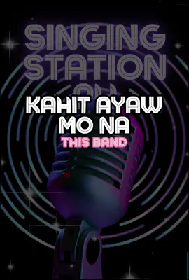 KAHIT AYAW MO NA by THIS BAND #singingstationph #karaoke #fyp