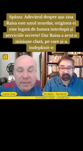 Spânu: Adevărul despre așa-zisa Raisa este unul murdar, originea ei este legată de lumea interlopă și serviciile secrete! Dar Raisa a avut o misiune clară, pe care și-a îndeplinit-o #cozmingusa #radiogoldfm #ceiingusasincapusa #romania #fyp #viral #jurnalist #politica #ionspanu #raisa #ancaalexandrescu #realitateaplus #realitatea #craiova #interlop #servicii #magaru #dorupetrescu #clan #ziar #publicatii #defaimari #raport #psihologic #psihiatric #dezvaluiri #adevar #mister #personaj #suveranism #distrugere #compromitere #compromis