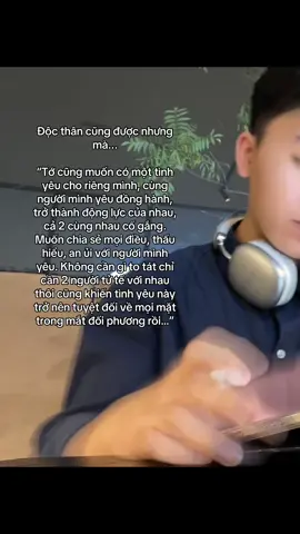 Một mình vẫn ổn, vẫn tốt nhưng ai rồi cũng cần một tình yêu cho riêng mình