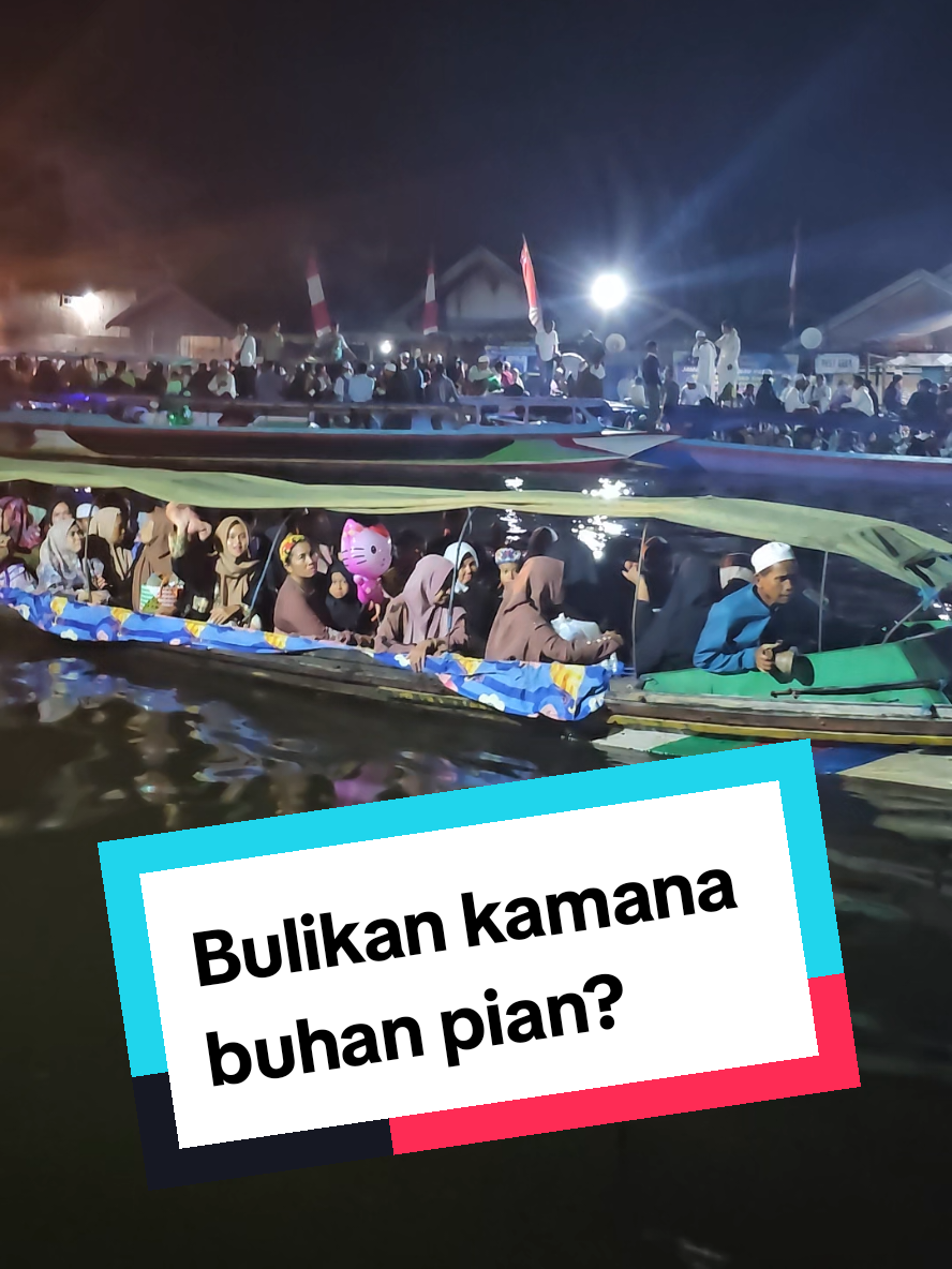 Kamanaan buhan pian bulikan?  #danaupanggang #haulgurudanau 