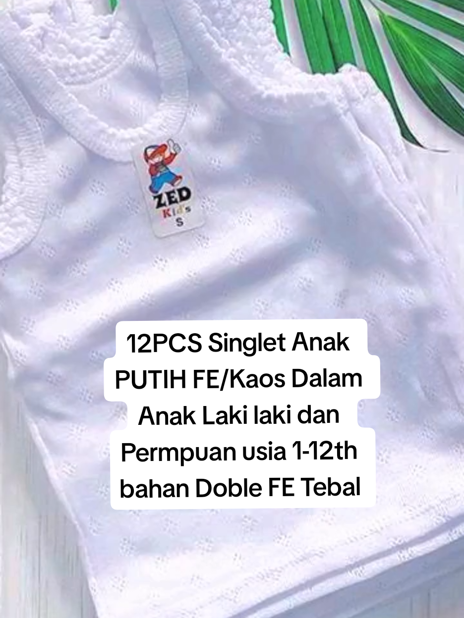 12PCS Singlet Anak PUTIH FE/Kaos Dalam Anak Laki laki dan Permpuan usia 1-12th bahan Doble FE Tebal Katun Laki-Laki Cewek Bayi