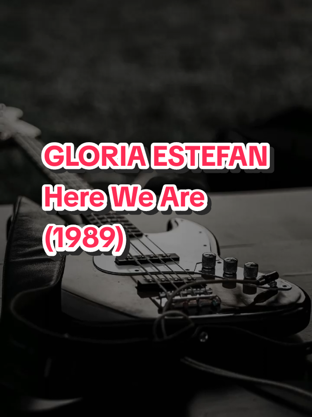 GLORIA ESTEFAN - Here We Are (1989) #thisismusic #gloriaestefan #hereweare #70s80s90s #1989 #80ssong #80smusic #songlyrics #hitsong 