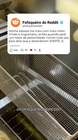 Minha Esposa Me Traiu Com Meu Meio-Irmão e Engravidou Então Quando Pedi um Teste de Paternidade Contei Tudo aos Pais Dela Que a Deserdaram (Parte 2) #redditstories #redditreadings #relatosdereddit #relatos