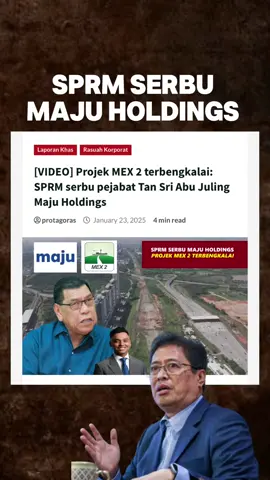 MEX 2 terbengkalai! Kroni Mahathir Tan Sri Abu Juling dan Maju Holdings diserbu SPRM. Dulu Abu Juling jual MEX 1 RM1.7b. Untung atas angin. Kini MEX 2 gagal! Wajar SPRM heret Maju Holdings!