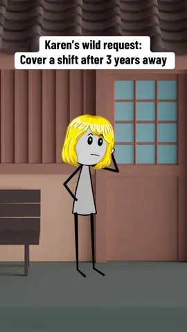 Karen’s wild request: Cover a shift after 3 years away  Audio credit: @Em Fandango 