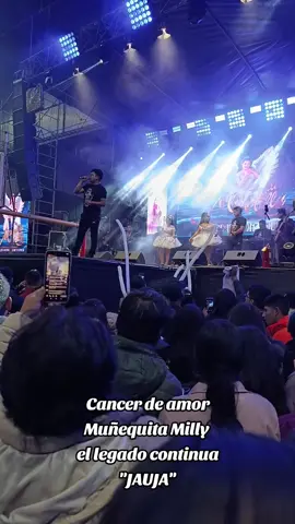 #muñequitamilly #cancerdeamor #jauja_perú🇵🇪🥰🥰 #concierto #viral_video @LuzVivianaOficial @Luz Viviana Muñequita Milly @Jose Andrade👈 