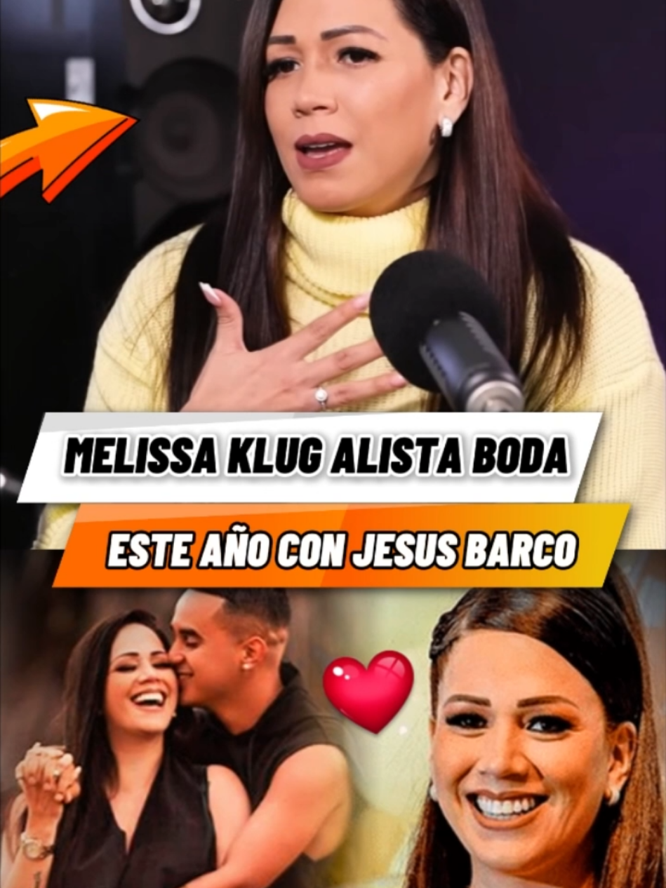 Melissa alista boda con Jesús Barco: “Nos casamos este año, ando en los preparativos” #fyp #melissaklug #parati 