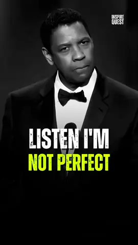 Listen I'm Not Perfect - Denzel Washington Best Motivational Speech #motivation#foryourpage #bestquotes #viral? #quotes #viralpost