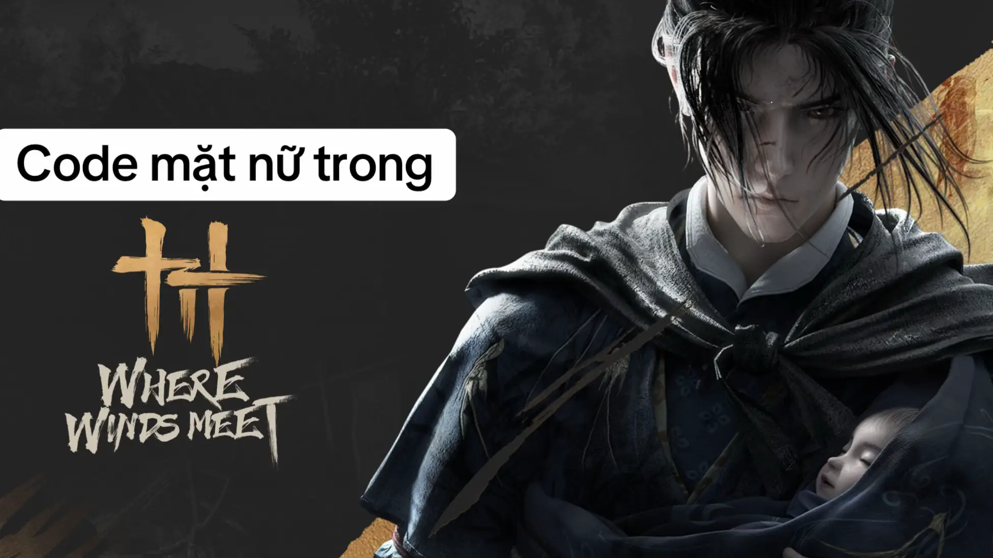 Code mặt trong Where Wind Meets #wherewindsmeet #yenvanthaplucthanh #netease #everstonestudio #code 