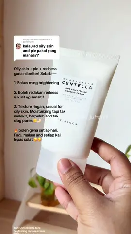 Replying to @ǝuıuoʍʇǝuıuxıs Oily skin + pie + redness — try yang ini lagi sesuai sbb texture tak heavy 🤌🏻🥳 SKIN1004 Tone Brightening Capsule Cream