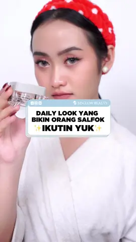 Daily look yang bikin orang salfok...xixixi jadi keinget guys minglow pernah disamperin cuma nanya minglow pake skincare apa xixixixi #msglowbeauty #msglow #skincare #kulitglowing #fyp #kontenviral #soundviral #skincareroutine #DailyRoutine #daycream #whiteningcream #dailyskincare #kulitcerah 