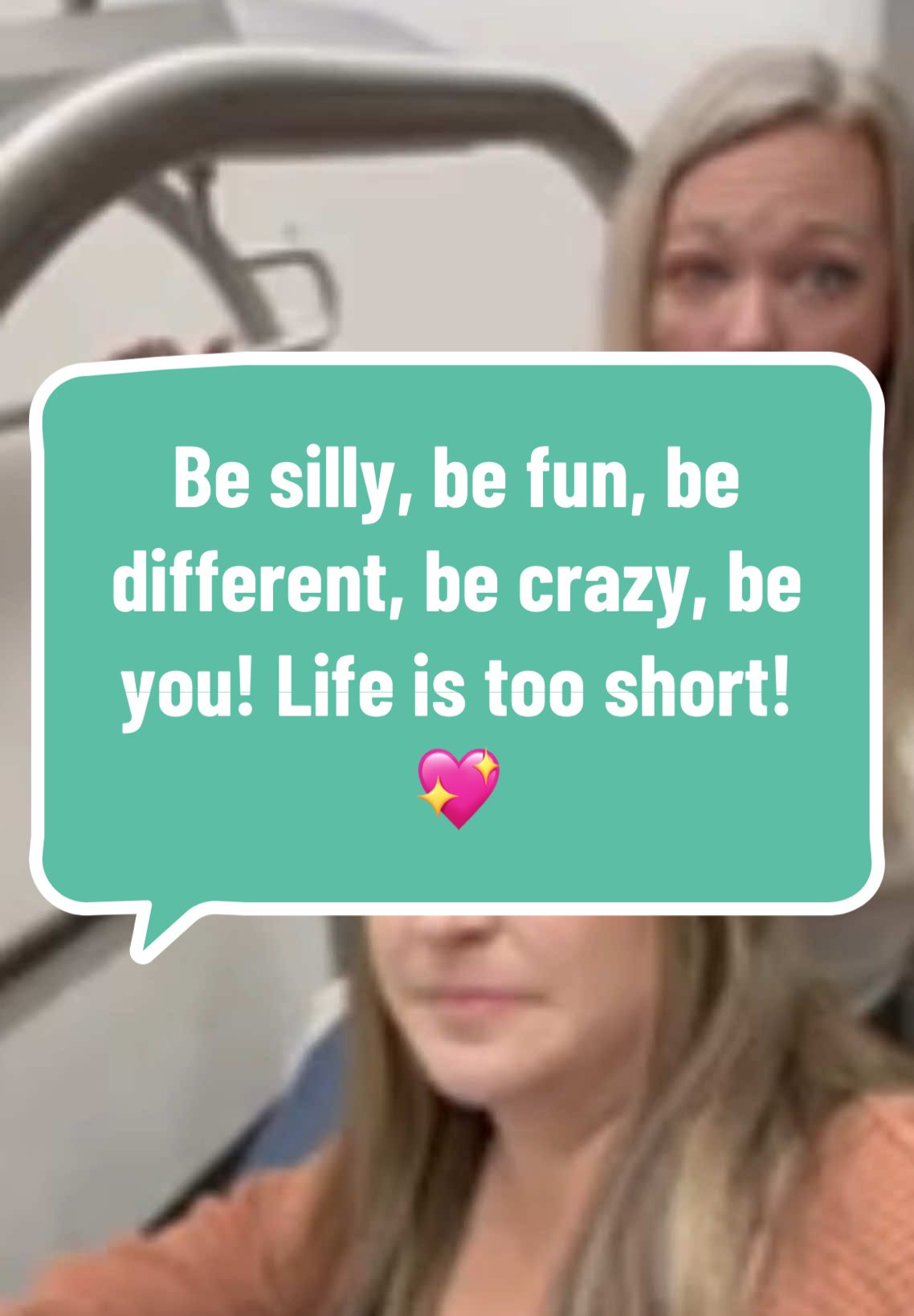 Be silly, be fun, be different, be crazy, be you! Life is too short! 💖