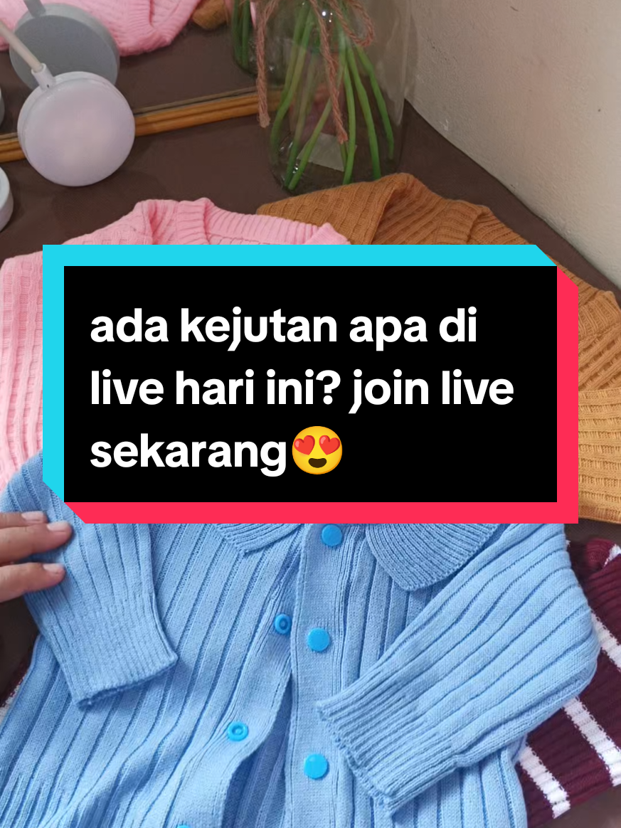 ada kejutan apa live hari ini? Coba deh yuk join sekarang juga😍🥰 #OOTD #anak #cardigan #cardiganwaffle #cardi #bahanrajut #cardigananak 