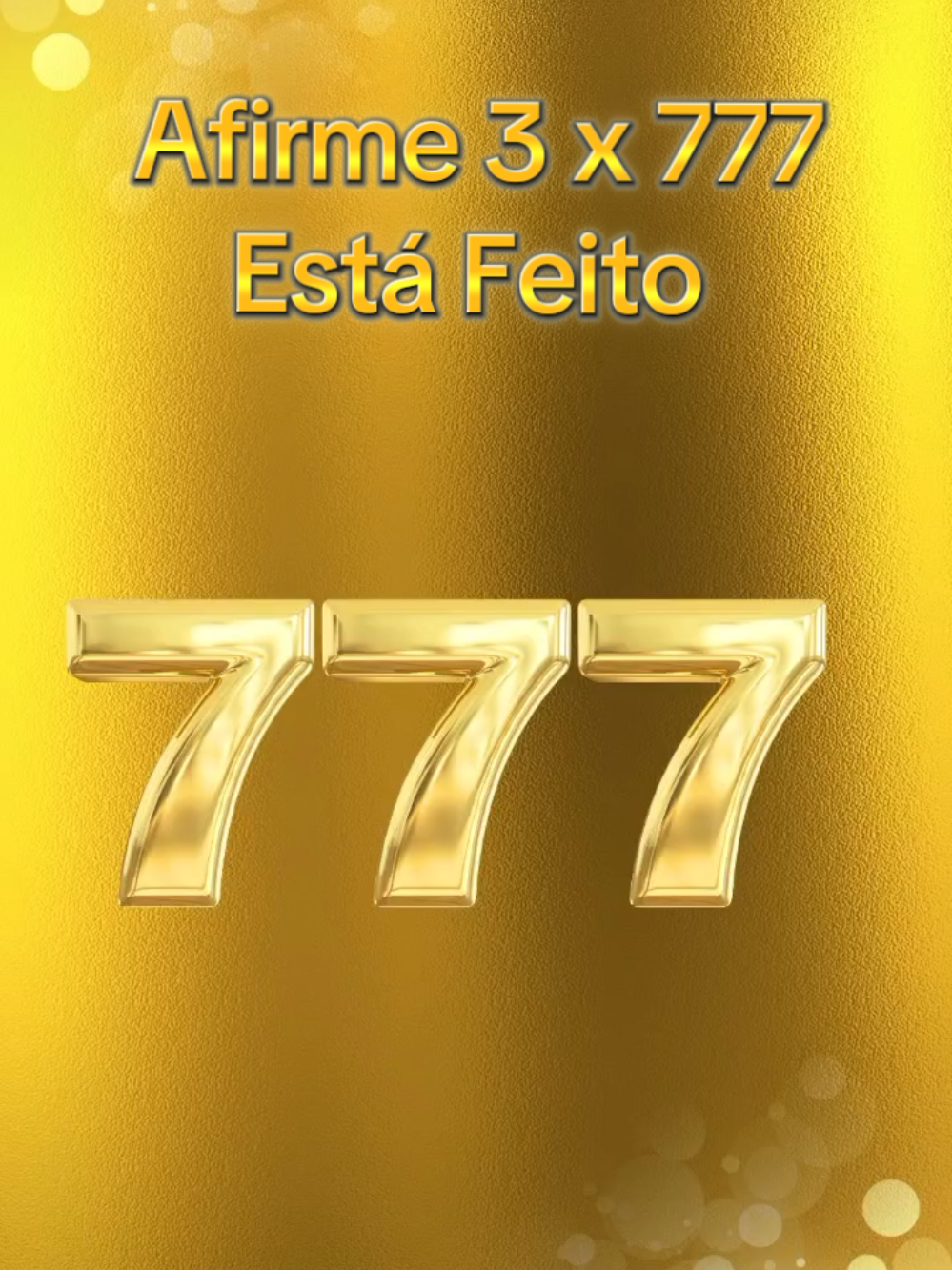 Afirme 3 x 777 Está Feito 💰💰💰 #CapCut #777 #gratidão #prosperidade #dinheiro #abundancia #cocriacao 
