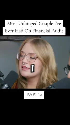 PART 2 Most Unhinged Couple I've Ever Had On Financial Audit