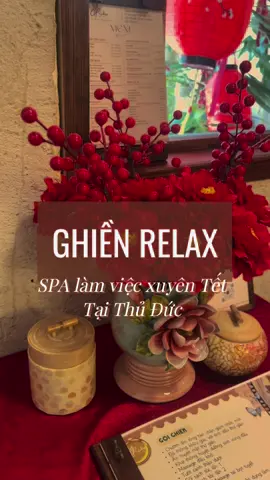 Năm mới bật mí spa làm việc xuyên Tết tại Thủ Đức cho chị em chúng mình đây ạ #ghienrelax #spathuduc #tet2025♥ #tetatty2025 