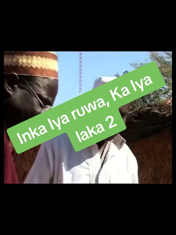Réponse à @libya.2122  Karin Magana Hausa  Inka Iya ruwa, Ka Iya laka ? #madaoua #niger #nigeria #tiktok #foryoupage❤️❤️ #pourtoi #foryou @ 