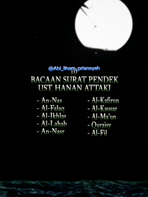 assalamualaikum warahmatullahi wabaroka tuh 🙏.. surat pendek. by ust Hanan Attaki. surat An-Nas. surat Al-falaq. surat Al-Ikhlas. surat Al-Lahab. surat An-Nasr. surat Al-Kafirun. surat Al-Kautsar. surat Al-Maun. surat Quraisy. surat Al-fil. Aamiin 🤲... #suratpendek #alquran #fyp #ayatallah #share #foryou #belajarquran #hafalanquran 