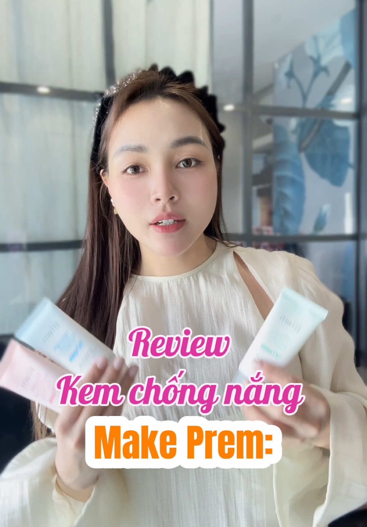 Review 3 dòng kem chống nắng Hot của #Makeprem . Chân ái của e Dung là màu hồng nha. Xài hoài k chán luôn á. #kemchongnang #kemchongnangmakeprem #tet2025  