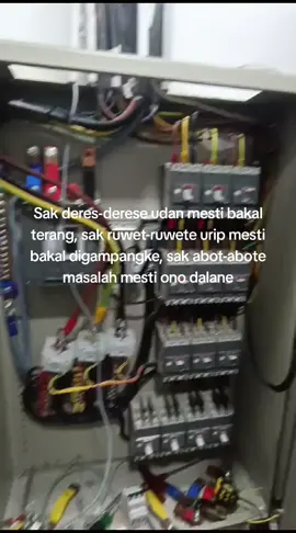 Sing penting, ojo mandheg, tetep mlaku, mergo sakwise peteng mesti ono padhang #jowopride #EngineeringLife #MotivasiKerja #TeknikElektro #PanelListrik #masukberanda 
