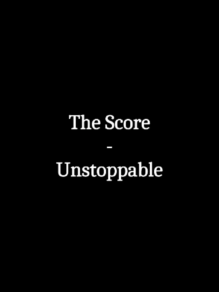 The Score - Unstoppable #lyrics #music #song #thescore #unstoppable #lyrics_songs 