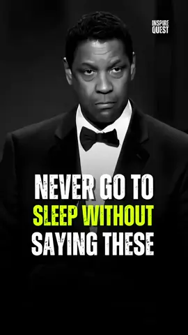 Never Go To Sleep Without Saying These - Denzel Washington #motivation