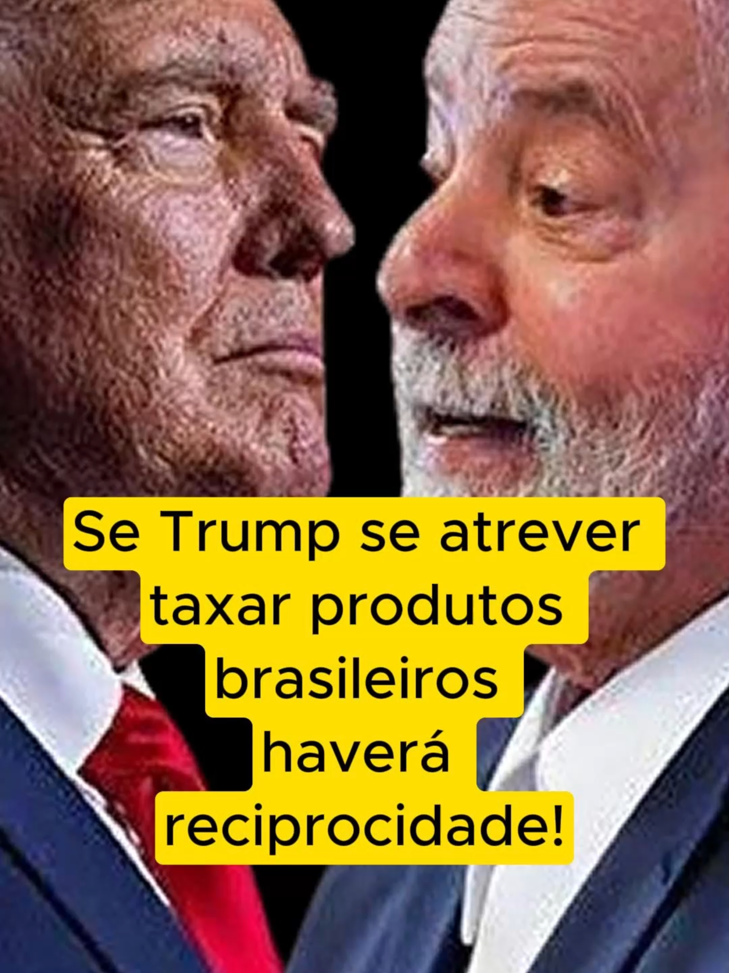 Se Trump se atrever taxar os produtos brasileiros haverá reciprocidade! #donaldtrump #atrever #taxar #produtos #brasileiros #havera #reciprocidade #lulapresidente