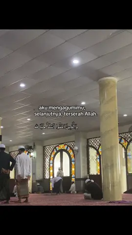 Adapun orang-orang yang beriman sangat kuat cinta mereka kepada Allah. (QS. Al Baqarah : 165) #foryoupage 