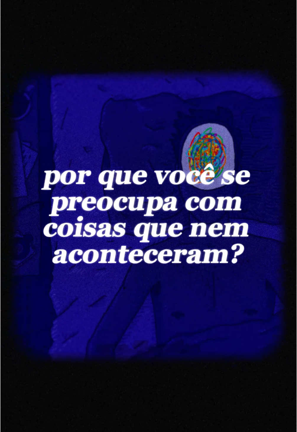 você passa tanto tempo da sua vida sofrendo por coisas que nem aconteceram… #pensamentos #reflexao #textos 