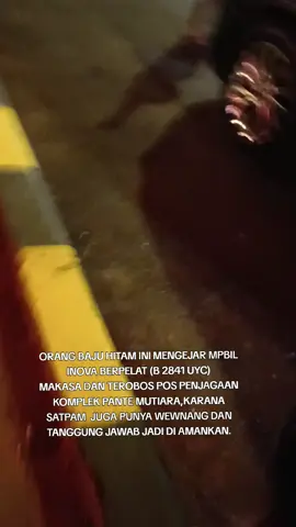 WARNING BUAT PENGEDARA MOBIL/MOTOR CARILAH TEMPAT RAME/BANYAK ORANG KALO DI KEJAR/DI BEHENTIKAN ORANG GAK  JELAS/MENCURIGAKAN. ORANG BAJU HITAM INI MENGEJAR MPBIL INOVA BERPELAT (B 2841 UYC) MAKASA DAN TEROBOS POS PENJAGAAN KOMPLEK PANTE MUTIARA,KARANA SATPAM  JUGA PUNYA WEWNANG DAN TANGGUNG JAWAB JADI DI AMANKAN. #keamanan  #polsekjakut  #polsekpenjaringan 