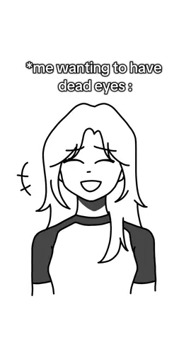 yes until... #drawing #drawingedit #art #viral #relate #relatable #deadeyes #eyes #fyp #fypp 