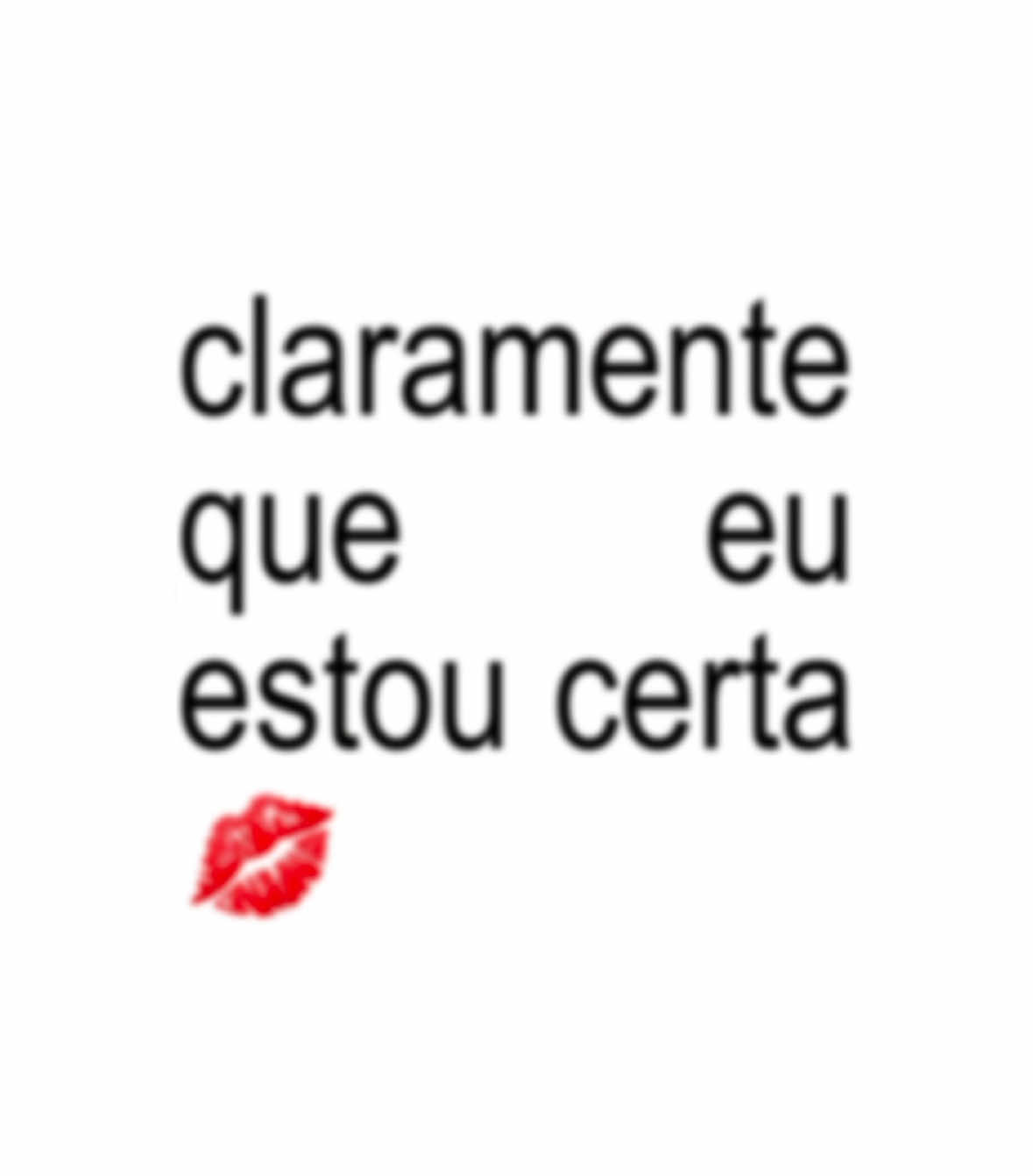 É CLARO QUE EU ESTOU CERTA! aúdio da maravilhosa: @Garota do Blog #meme #comedia #humor #lyrics #lyric #garotadoblog #tipografia #brat #fy #fyp #foryoupage #xyzcba #gtarp brat text lyric tipografia meme garota do blog é claro que eu estou certa