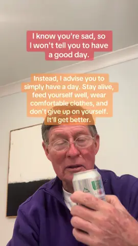 I know you are sad. #gramps