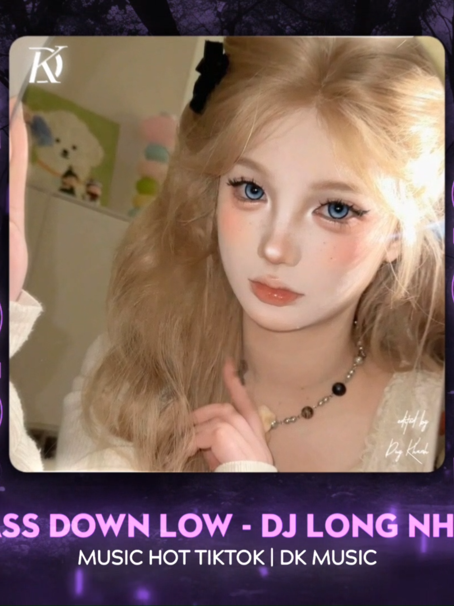 Bass Down Low - Long Nhật Remix #bassdownlow #djlongnhat #nhachaymoingay #nhacnaychillphet #xhtiktok