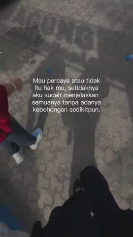 Aku sudah berusaha sejujur mungkin, tp masalah percaya atau enggak itu hak kamu #fyp #fypage #jujur #percaya #sadstory #sadvibes #trending 