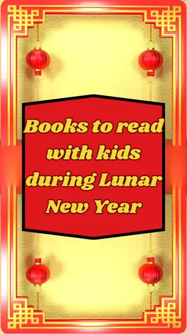 Read aloud books to teach kids about the Lunar New Year! 🏮 #lunarnewyear #reading #booksforkids #kidsbooks #childrensbooks 