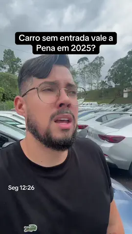 Em 2025 você acha que vale a pena juntar milhares de reais para ter uma parcela menor ou o melhor é financiar um carro sem entrada? Na minha visão SEM ENTRADA para quem vai trabalhar com o carro é muito melhor #carro #seminovos 
