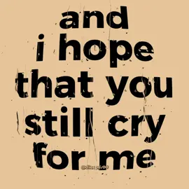 i hope you'll cry for me #theend #theweeknd #cryforme #editlyrics #editvideo #videoedit #fypシ #fyp 