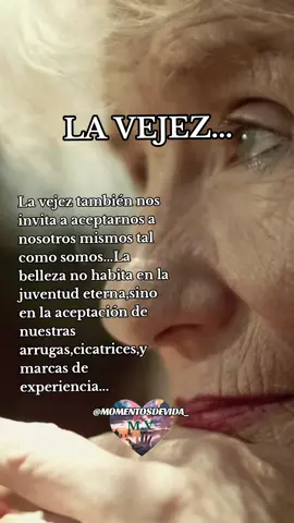 Frases bonitas...#lecciondevida #vejez #reflexion #momentosdevida #frasesbonitas 