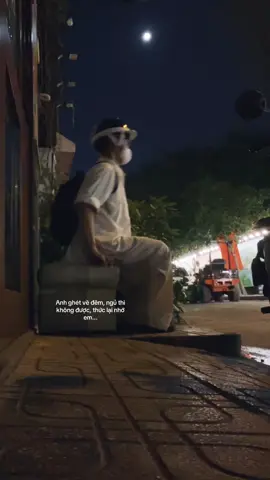Anh ghét về đêm, ngủ thì không được, thức lại nhớ em... #nguoimangtamsu #trending #fyp #tâmtrạng 